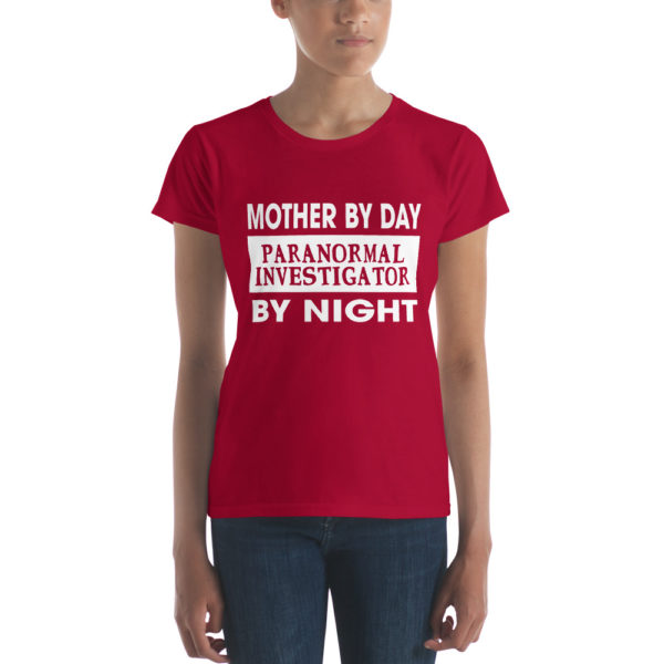 mother by day paranormal investigator by night - red tshirt