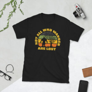 Not All Who Wander Are Lost Bigfoot T-shirt