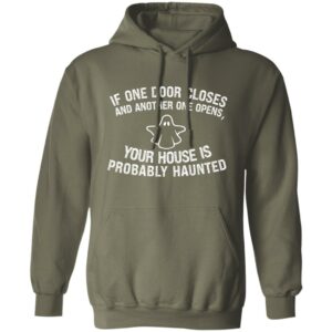 Green Your house is haunted hoodie