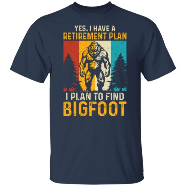 My Bigfoot Retirement Plan T-Shirt - Image 4