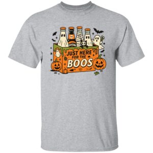 Just Here For The Boos T-Shirt